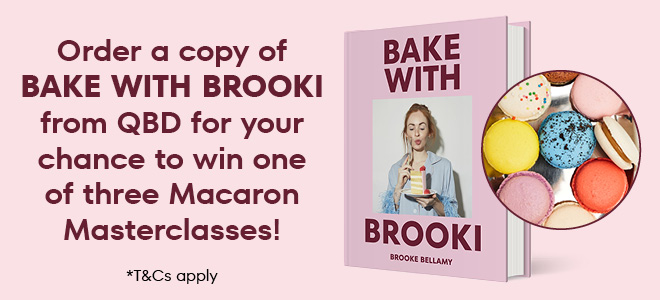 Order a copy of 'Bake with Brooki' from QBD for your chance to win one of three Macaron Masterclasses!