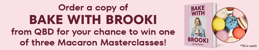 Order a copy of 'Bake with Brooki' from QBD for your chance to win one of three Macaron Masterclasses!