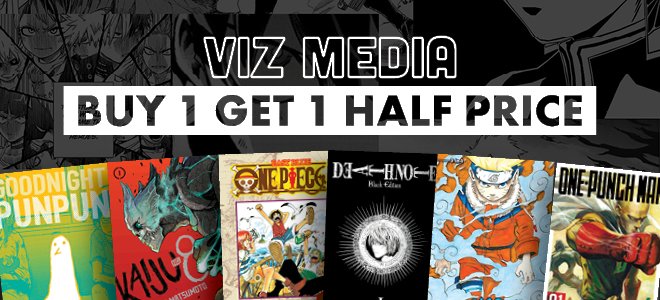 Buy One Get One Half Price - Viz Media 