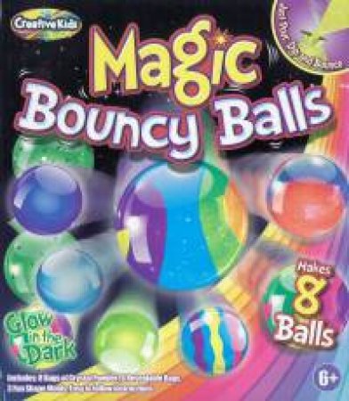 Creative Kids: Magic Bouncy Balls by Various