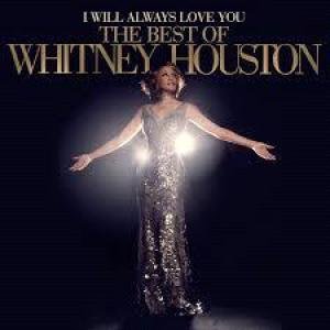 I Will Always Love You: The Best Of Whitney Houston by Whitney Houston