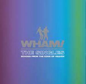 The Singles: Echoes From The Edge Of Heaven by Wham!