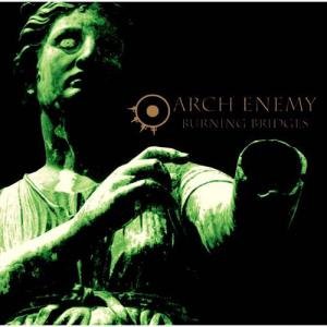 Burning Bridges by Arch Enemy