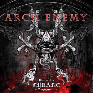 Rise Of The Tyrant by Arch Enemy