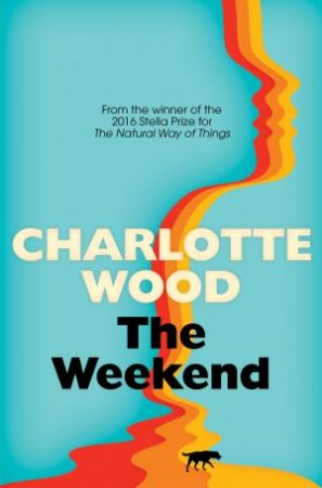 The Weekend - SIGNED by Charlotte Wood