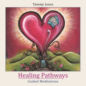 CD: Healing Pathways by Tammy Jones