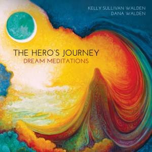 The Cd: Hero's Journey Dream Meditations by Kelly Sullivan