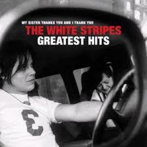 The White Stripes Greatest Hits by The White Stripes