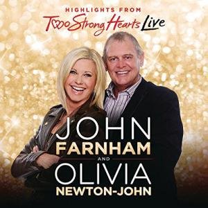 Two Strong Hearts Live by Olivia Newton-John, John Farnham