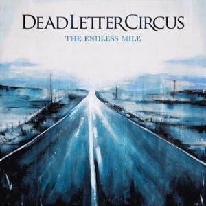 The Endless Mile by Dead Letter Circus