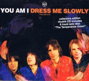 Dress Me Slowly by You Am I