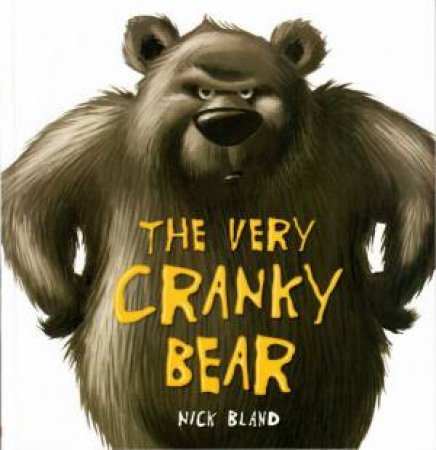 The Very Cranky Bear by Nick Bland