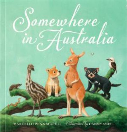 Somewhere In Australia by Marcella Pennacchio & Danny Snell