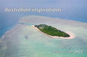 2023 Australian Inspirations Desk Calendar by John Xiong