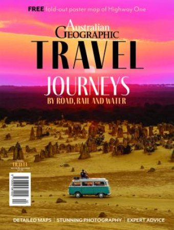 Australian Geographic Travel: Journeys by Road, Rail and Water by Various