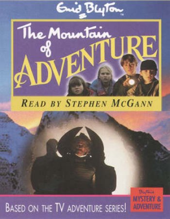 Mystery & Adventure: The Mountain Of Adventure - Cassette by Enid Blyton