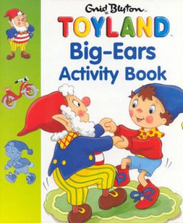 Toyland: Big Ears Activity Book by Enid Blyton