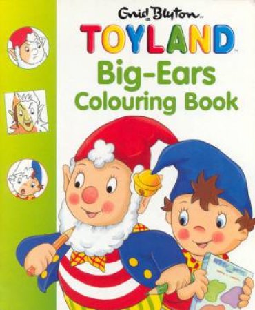 Toyland: Big Ears Colouring Book by Enid Blyton