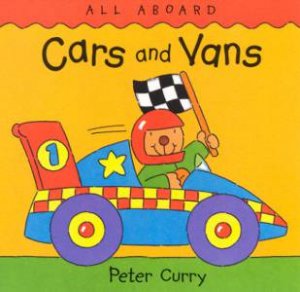 All Aboard: Cars And Vans by Peter Curry