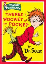 Dr Seuss The Classic Collection Theres A Wocket In My Pocket