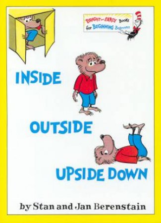 Bright And Early: Inside Outside Upside Down by Stan & Jan Berenstain