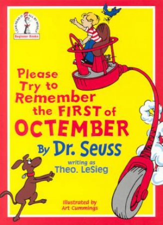 Beginner Books: Please Try To Remember The First Of Octember by Theo Le Sieg