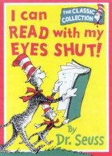 Dr Seuss The Classic Collection I Can Read With My Eyes Shut