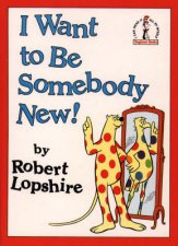 Dr Seuss I Can Read I Want To Be Someone New