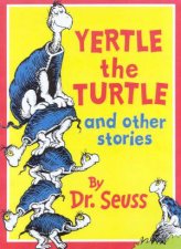 Dr Seuss Yertle The Turtle And Other Stories