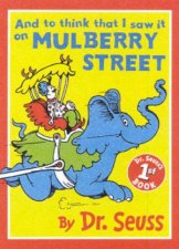 Dr Seuss And To Think That I Saw It On Mulberry Street