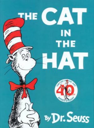 Dr Seuss Beginner Books: The Cat In The Hat - 40th Anniversary Edition ...