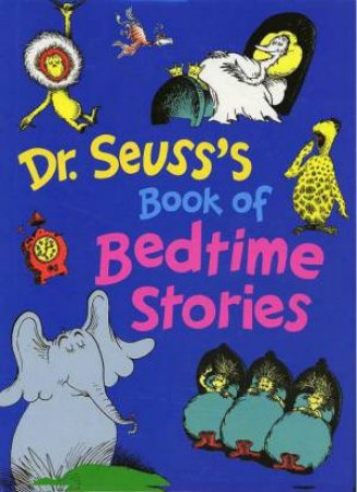 Dr Seuss's Book Of Bedtime Stories by Dr Seuss