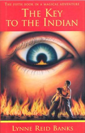 The Key To The Indian by Lynne Reid Banks