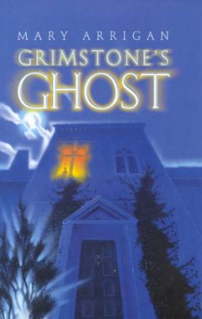 Grimstone's Ghost by Mary Arrigan