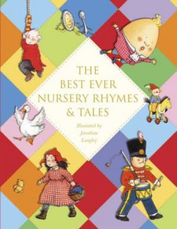 The Best Ever Nursery Rhymes and Tales by Jonathan Langley