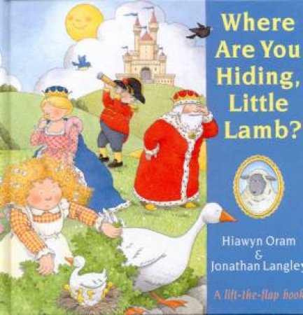 Where Are You Hiding Little Lamb? by Hiawyn Oram