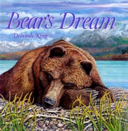 Bear's Dream by Deborah King