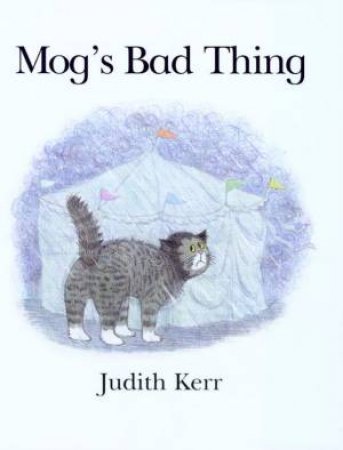 Mog's Bad Thing by Judith Kerr