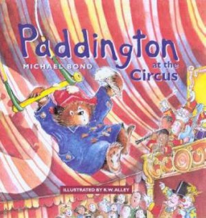 Paddington At The Circus by Michael Bond