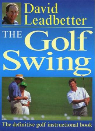 The Golf Swing by David Leadbetter