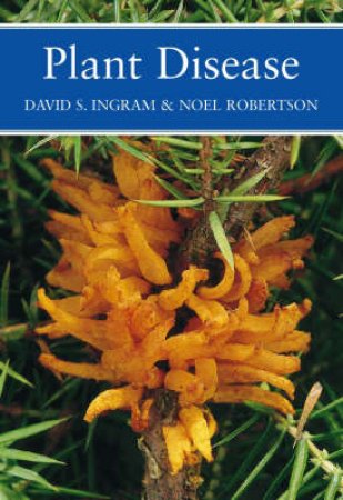 Collins New Naturalist: Plant Disease by David Ingram & S Robertson