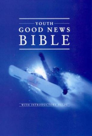 Youth Good News Bible With Introductory Helps by Various