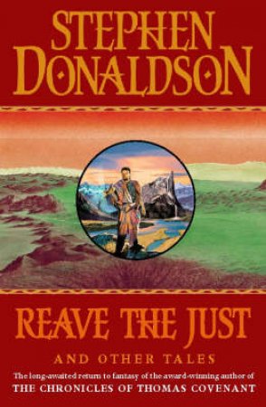 Reave The Just & Other Tales by Stephen Donaldson