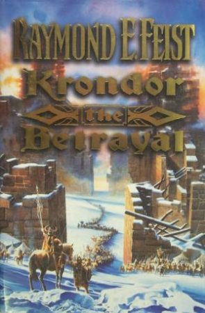 Krondor: The Betrayal by Raymond E. Feist