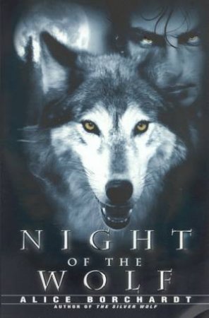 Night Of The Wolf by Alice Borchardt