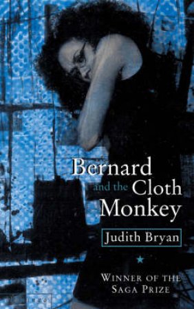 Bernard And The Cloth Monkey by Judith Edwards