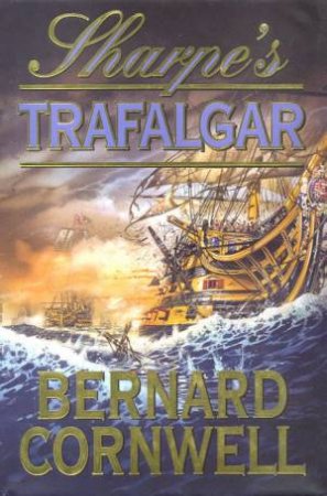 Sharpe's Trafalgar by Bernard Cornwell