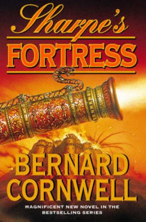 Sharpe's Fortress by Bernard Cornwell