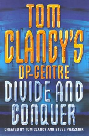 Divide And Conquer by Tom Clancy & Steve Pieczenik