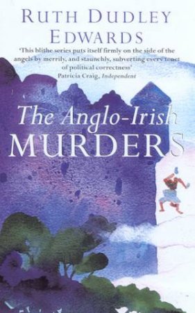 The Anglo-Irish Murders by Ruth Dudley Edwards